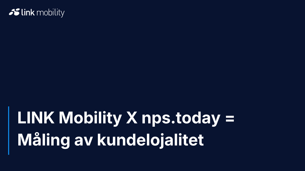 LINK Mobility X nps.today = Måling av kundelojalitet