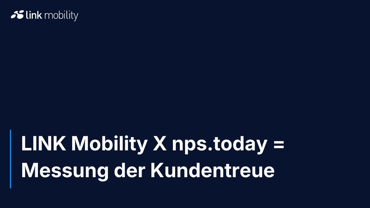 LINK Mobility X nps.today = Messung der Kundentreue