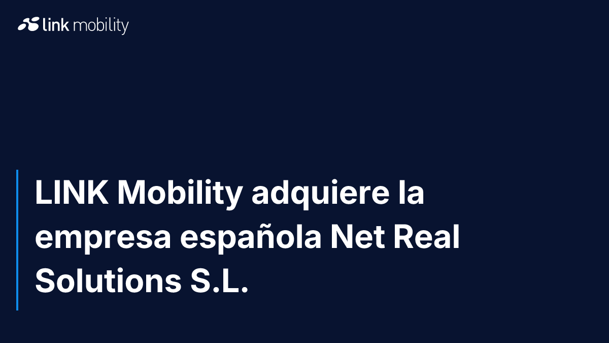 LINK Mobility adquiere la empresa española Net Real Solutions S.L.