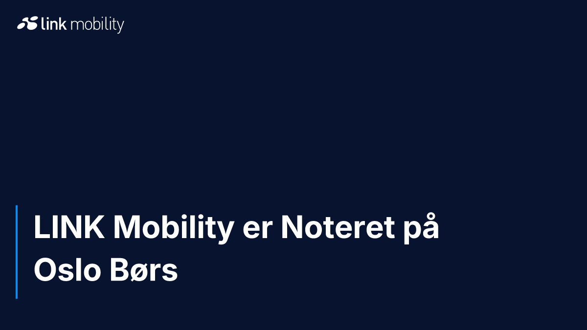 LINK Mobility er Noteret på Oslo Børs