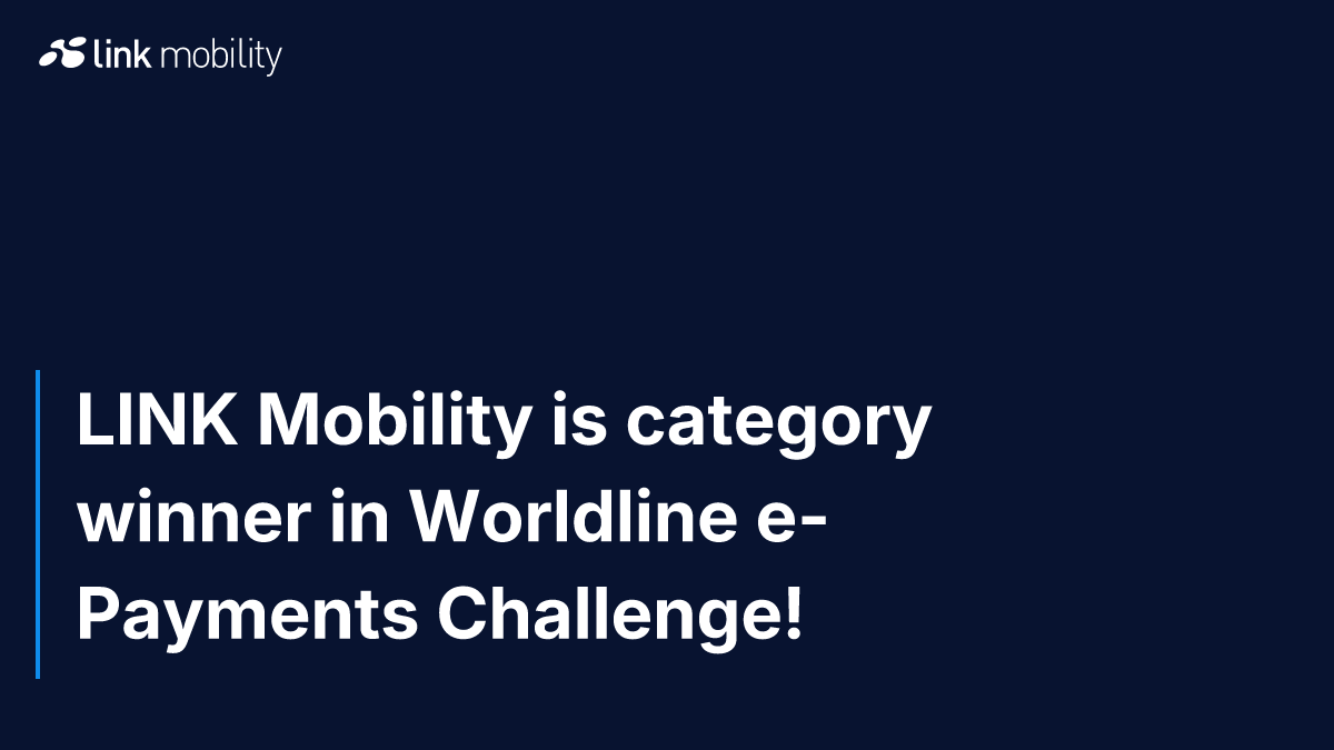 LINK Mobility is category winner in Worldline e-Payments Challenge!