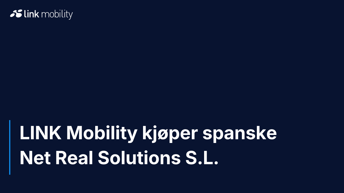 LINK Mobility kjøper spanske Net Real Solutions S.L.