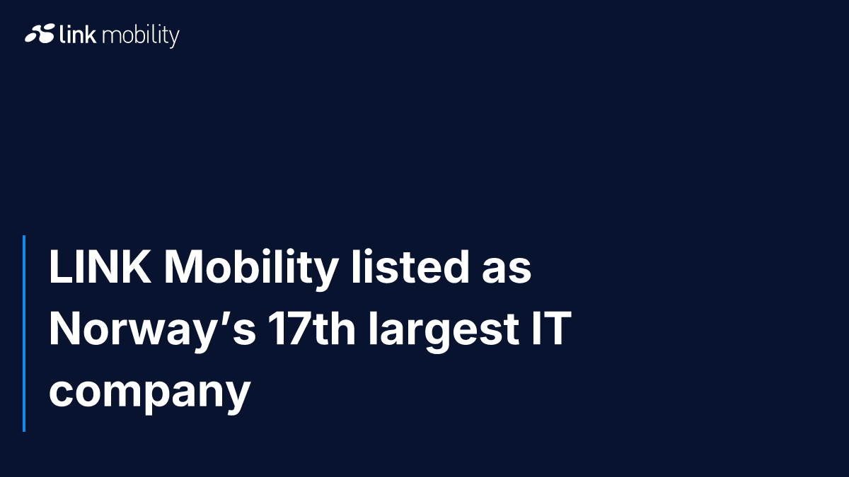 LINK Mobility listed as Norway’s 17th largest IT company
