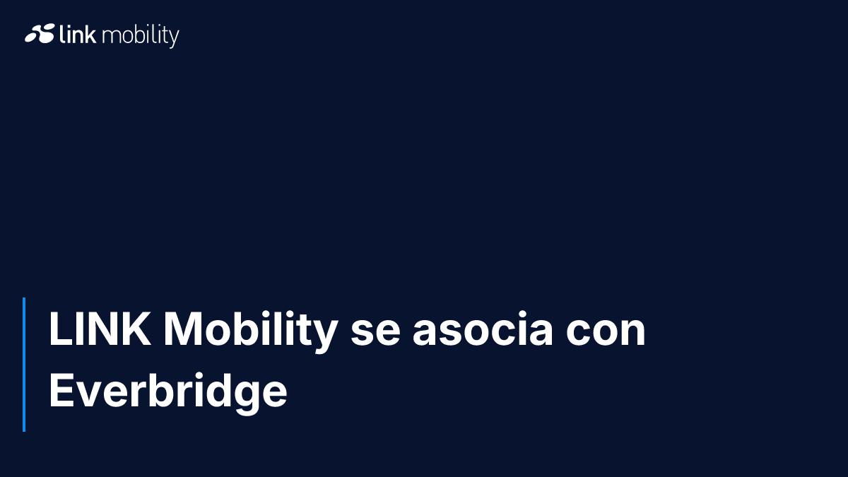 LINK Mobility se asocia con Everbridge
