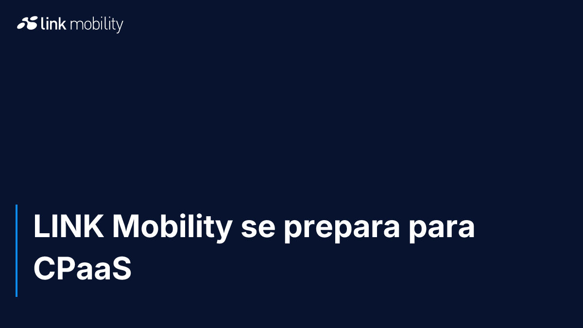 LINK Mobility se prepara para CPaaS