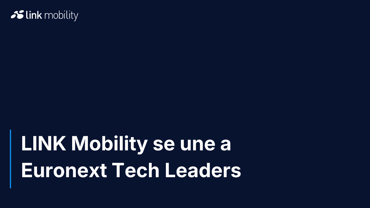 LINK Mobility se une a Euronext Tech Leaders