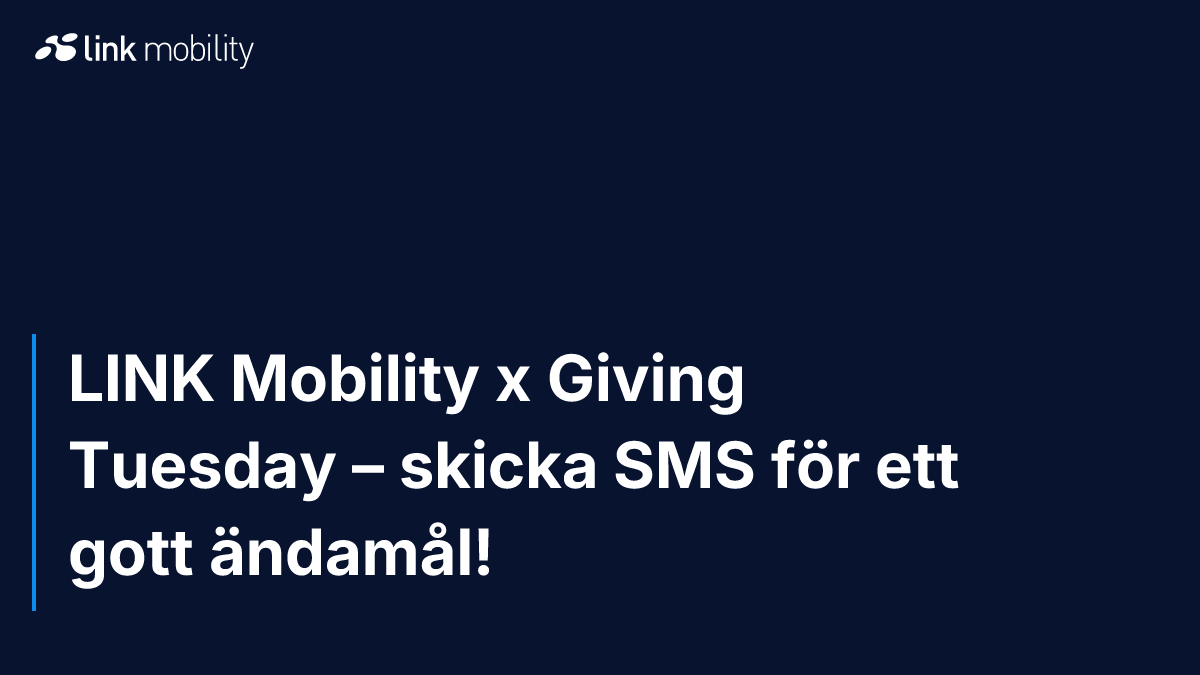 LINK Mobility x Giving Tuesday – skicka SMS för ett gott ändamål!