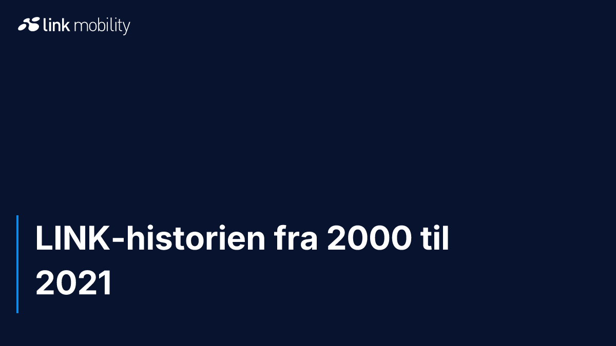 LINK-historien fra 2000 til 2021