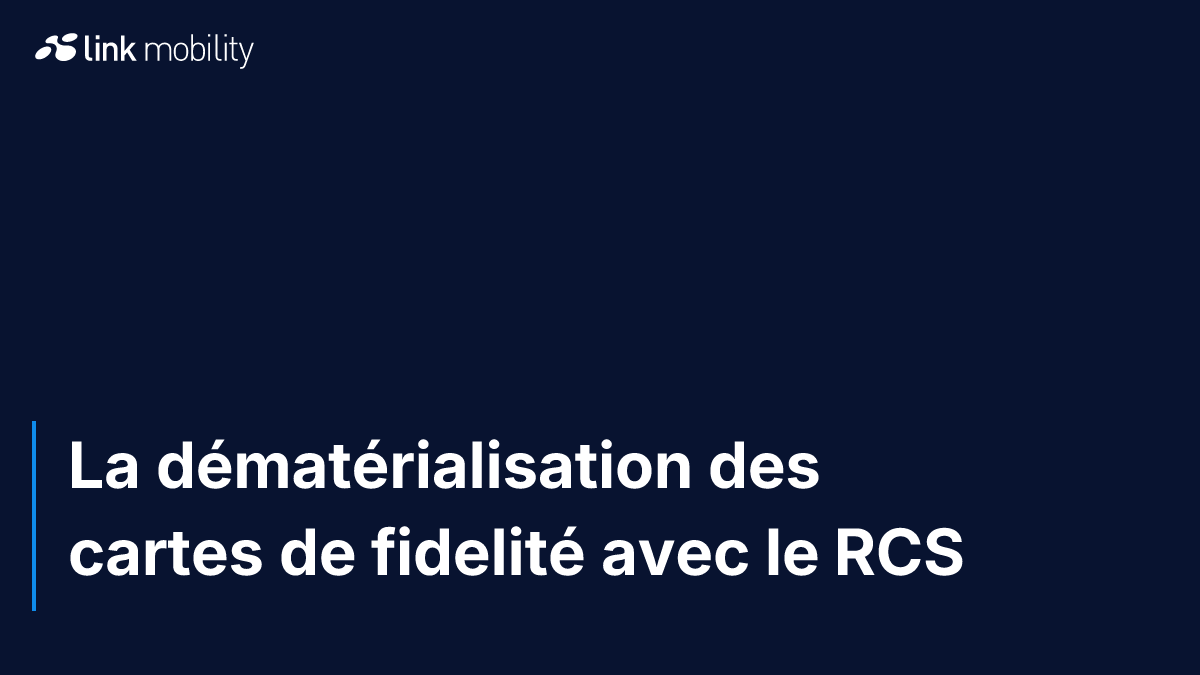 La dématérialisation des cartes de fidelité avec le RCS