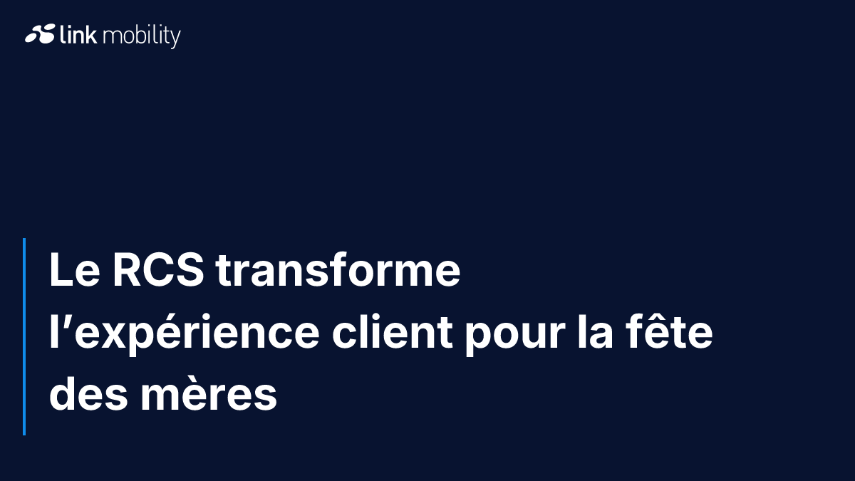 Le RCS transforme l’expérience client pour la fête des mères