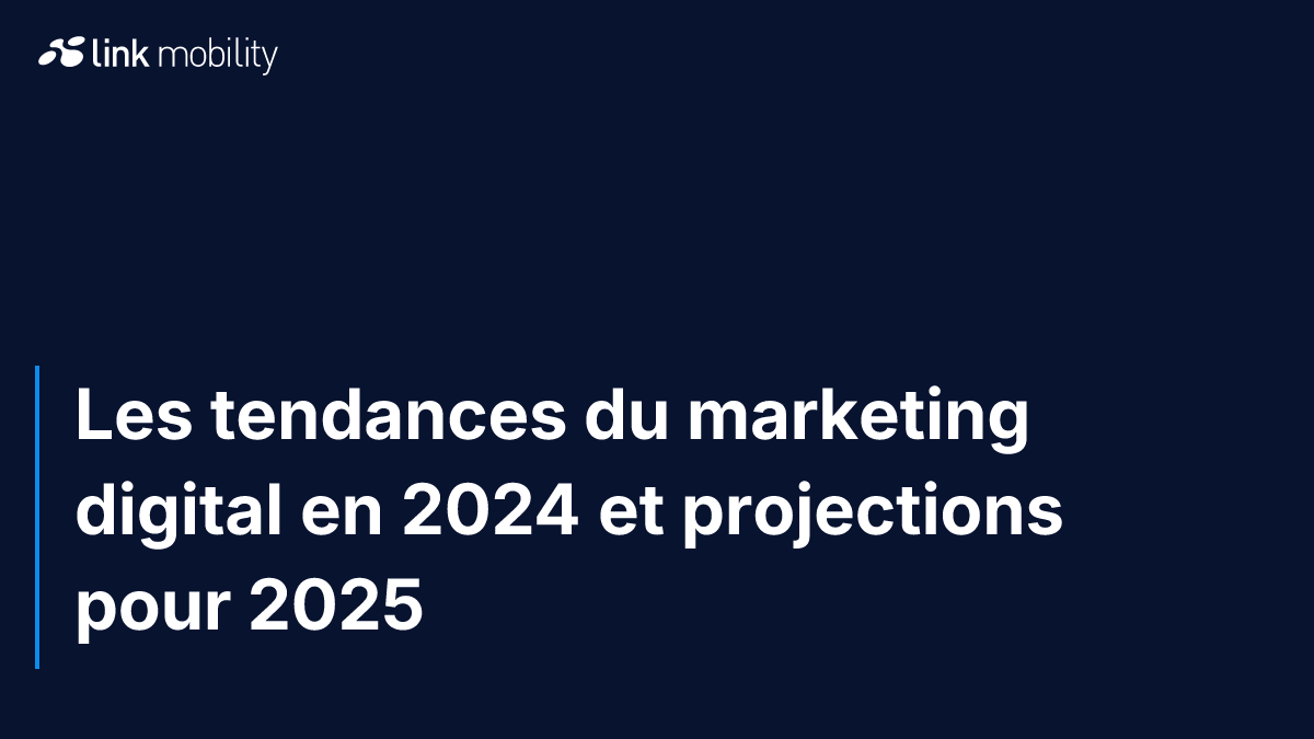 Les tendances du marketing digital en 2024 et projections pour 2025