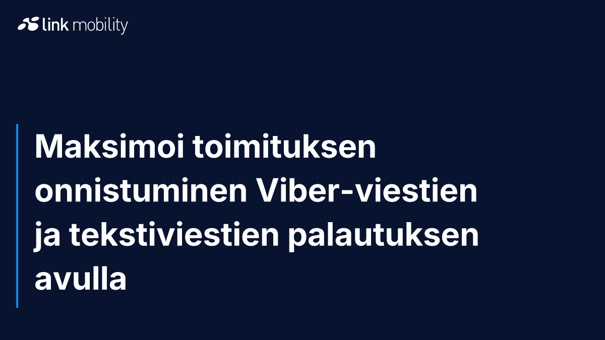 Maksimoi toimituksen onnistuminen Viber-viestien ja tekstiviestien palautuksen avulla
