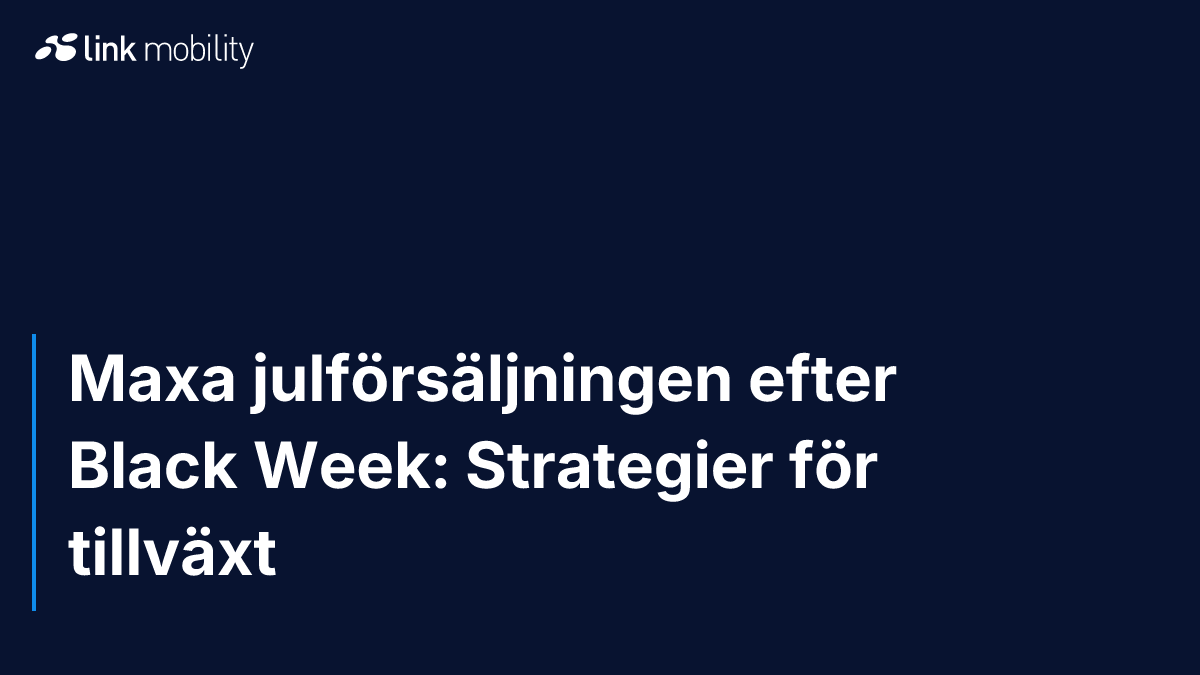 Maxa julförsäljningen efter Black Week: Strategier för tillväxt