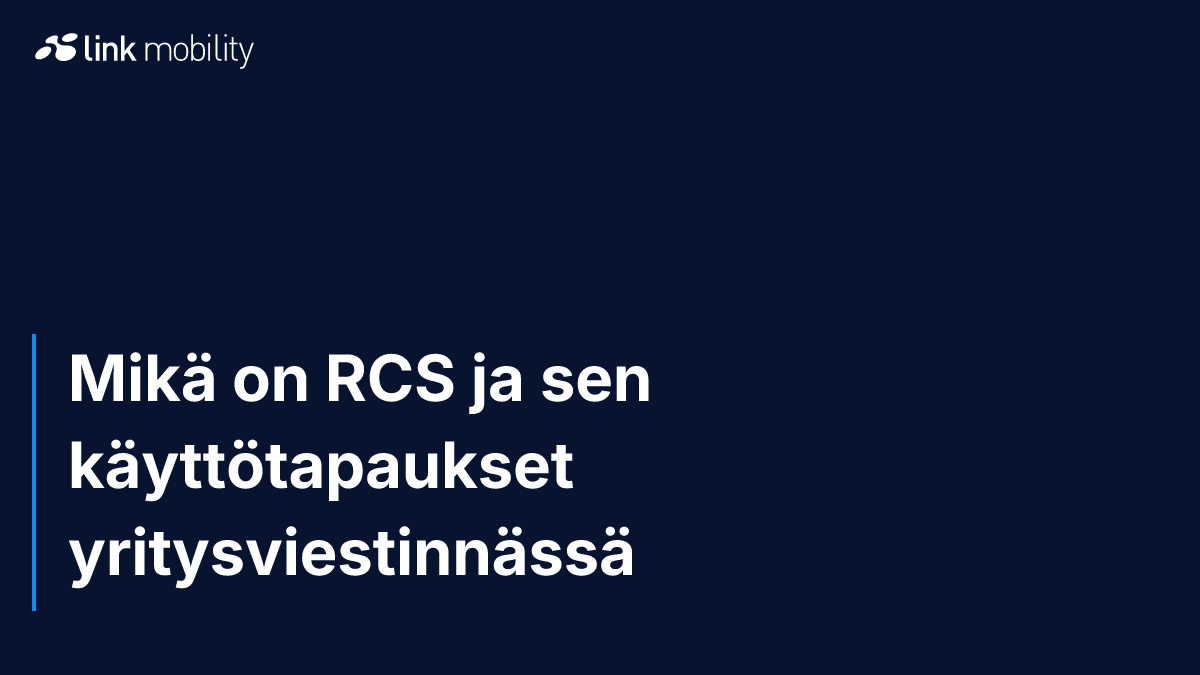 Mikä on RCS ja sen käyttötapaukset yritysviestinnässä