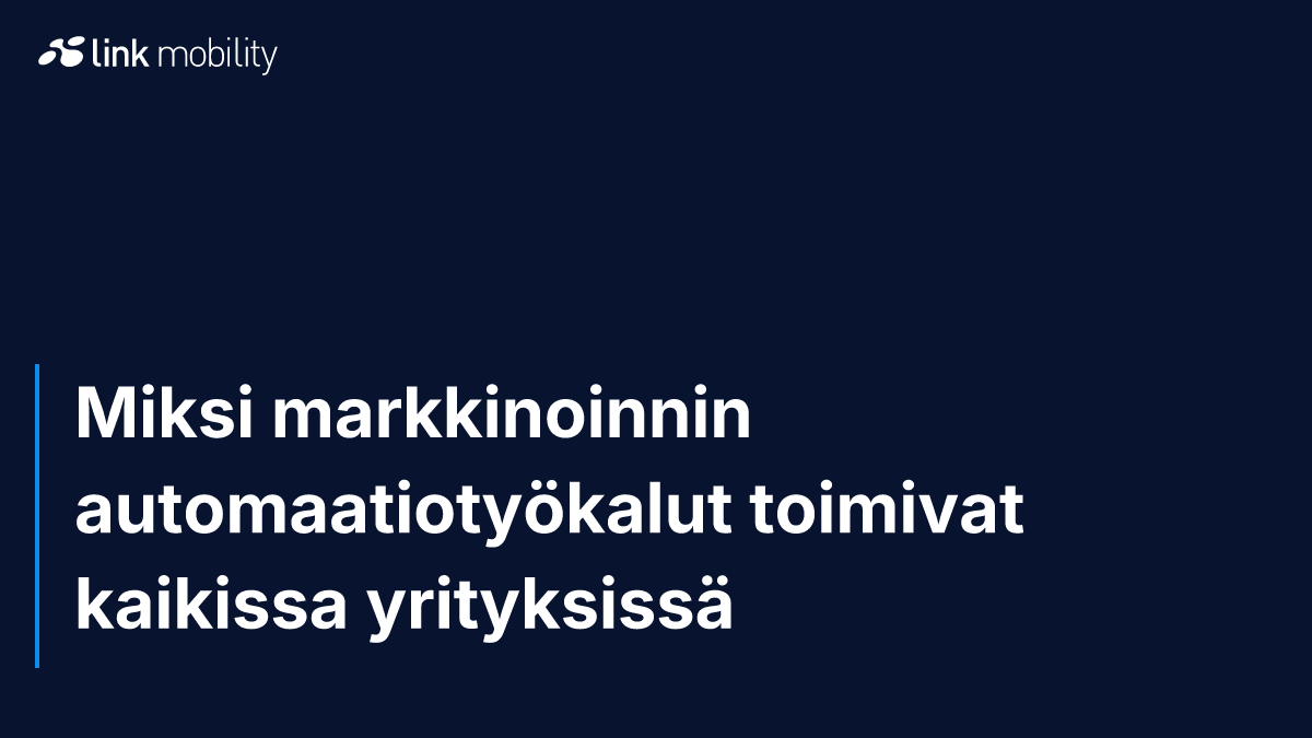 Miksi markkinoinnin automaatiotyökalut toimivat kaikissa yrityksissä