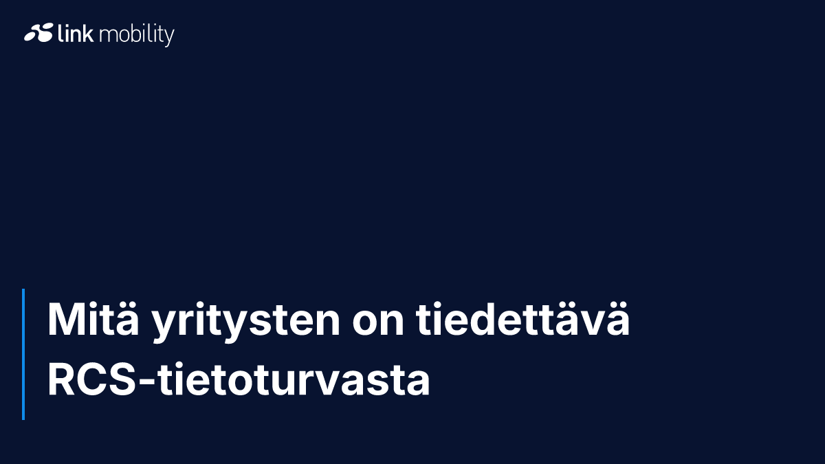 Mitä yritysten on tiedettävä RCS-tietoturvasta