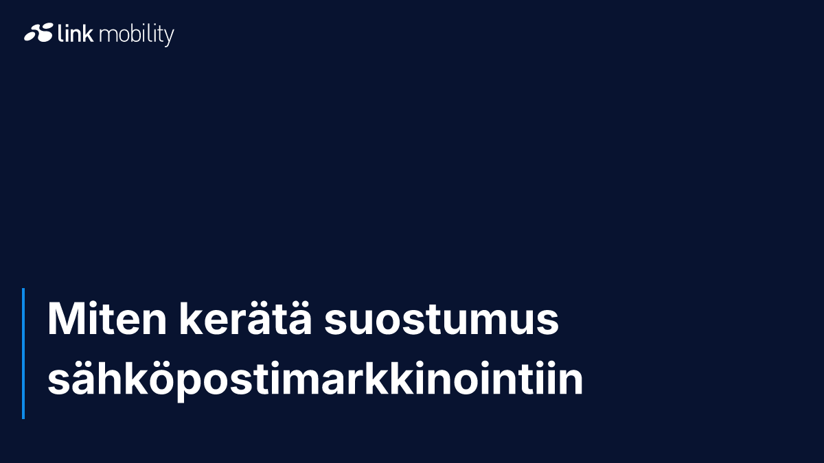 Miten kerätä suostumus sähköpostimarkkinointiin