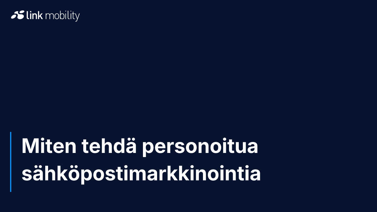 Miten tehdä personoitua sähköpostimarkkinointia