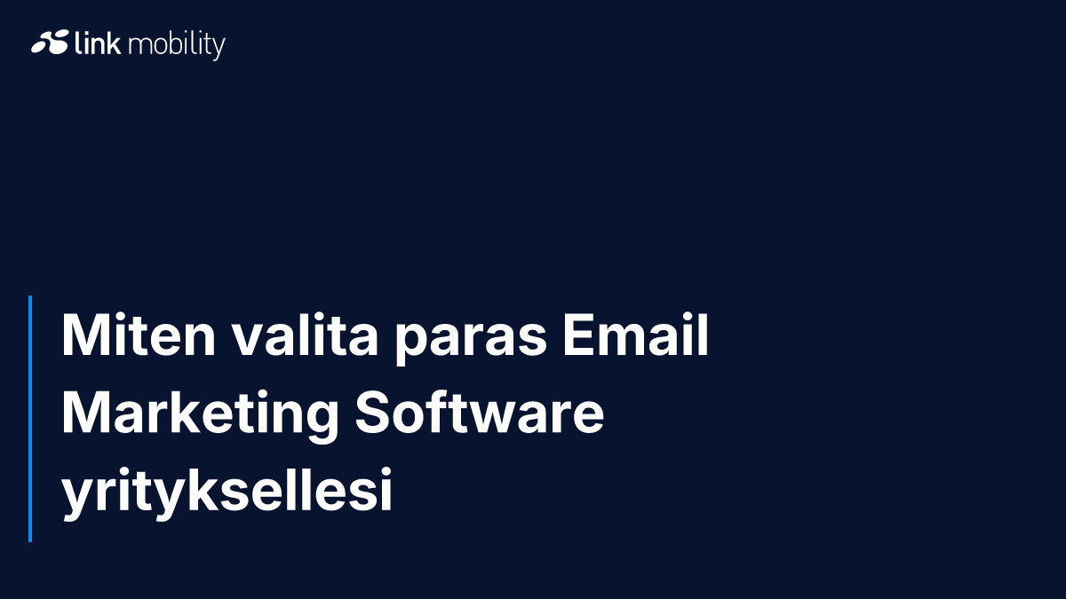 Miten valita paras Email Marketing Software yrityksellesi