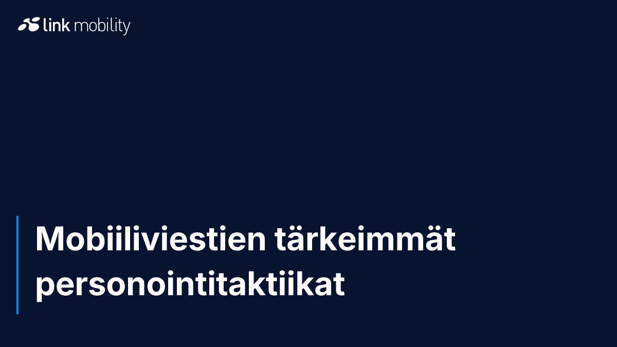 Mobiiliviestien tärkeimmät personointitaktiikat