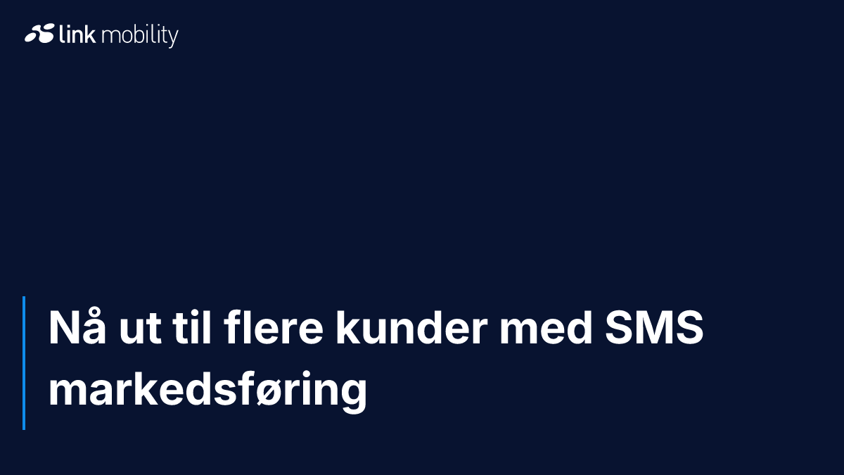 Nå ut til flere kunder med SMS markedsføring
