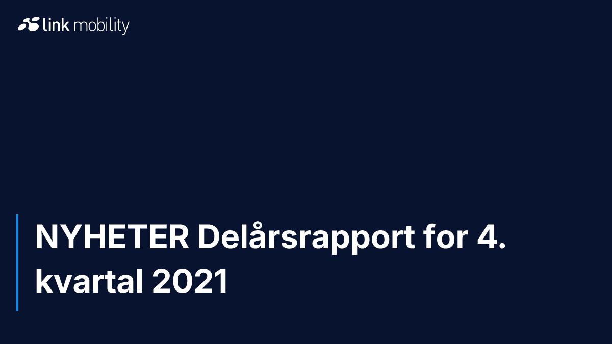 NYHETER Delårsrapport for 4. kvartal 2021