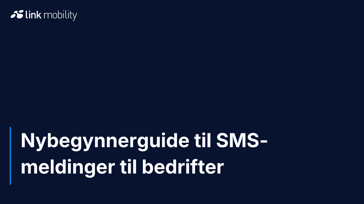 Nybegynnerguide til SMS-meldinger til bedrifter