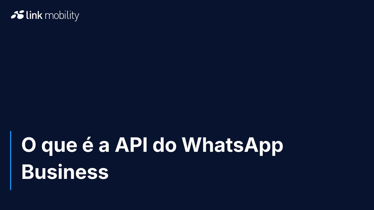 O que é a API do WhatsApp Business 