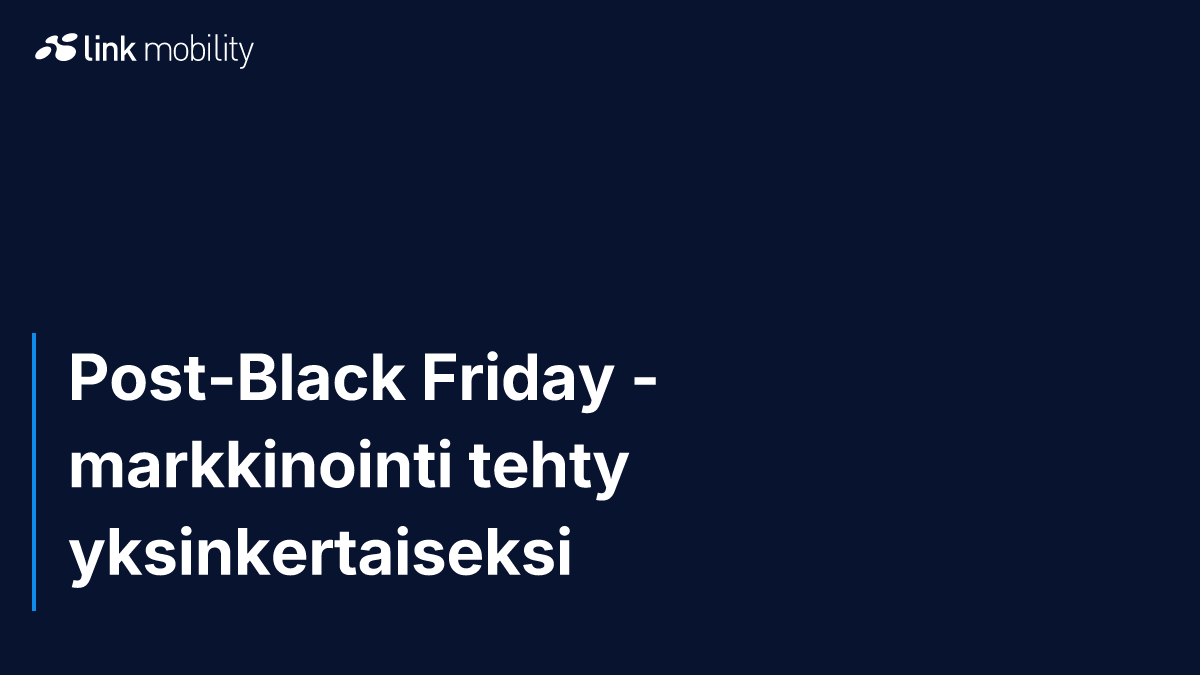 Post-Black Friday -markkinointi tehty yksinkertaiseksi