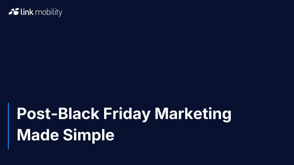 Post-Black Friday Marketing Made Simple