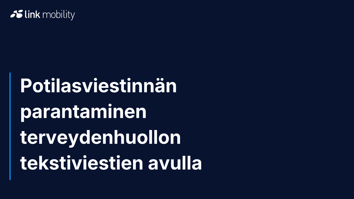 Potilasviestinnän parantaminen terveydenhuollon tekstiviestien avulla