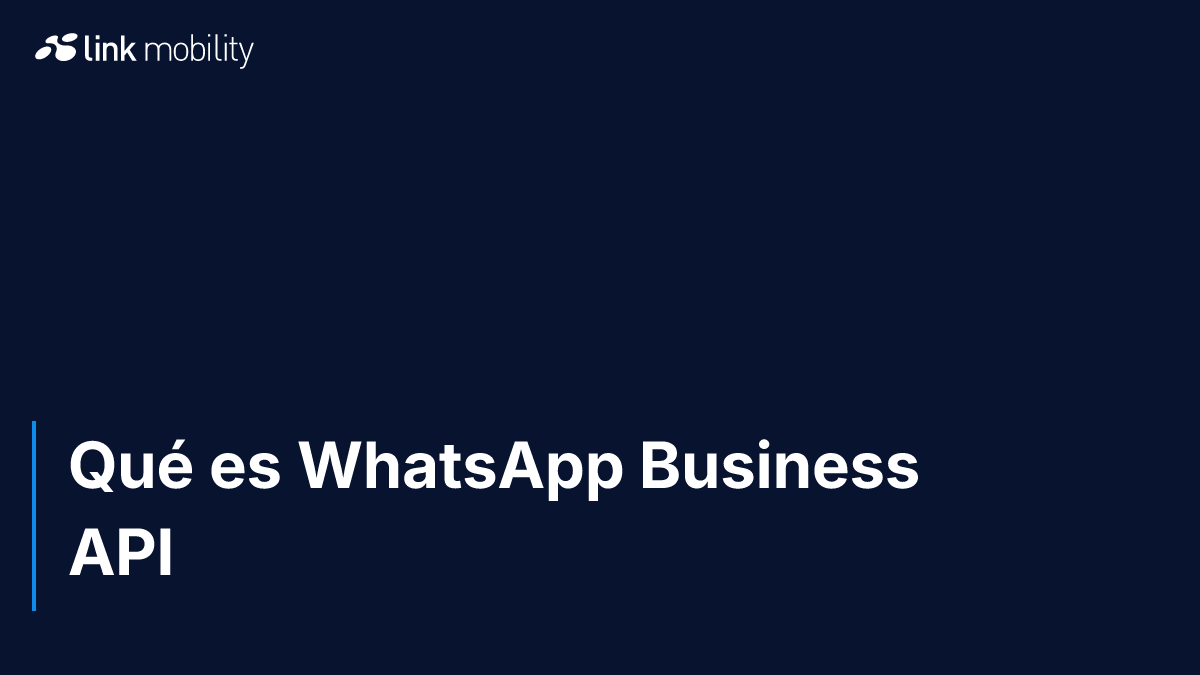 Qué es WhatsApp Business API 