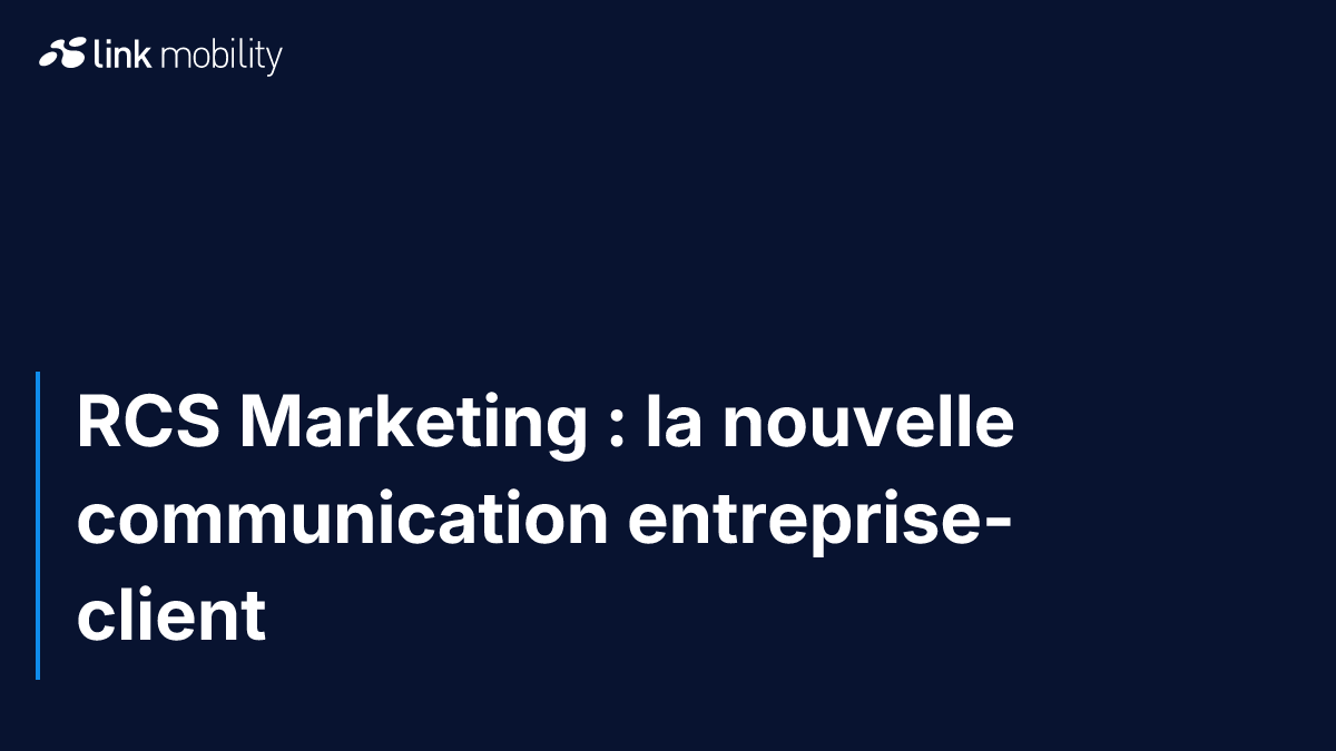 RCS Marketing : la nouvelle communication entreprise-client