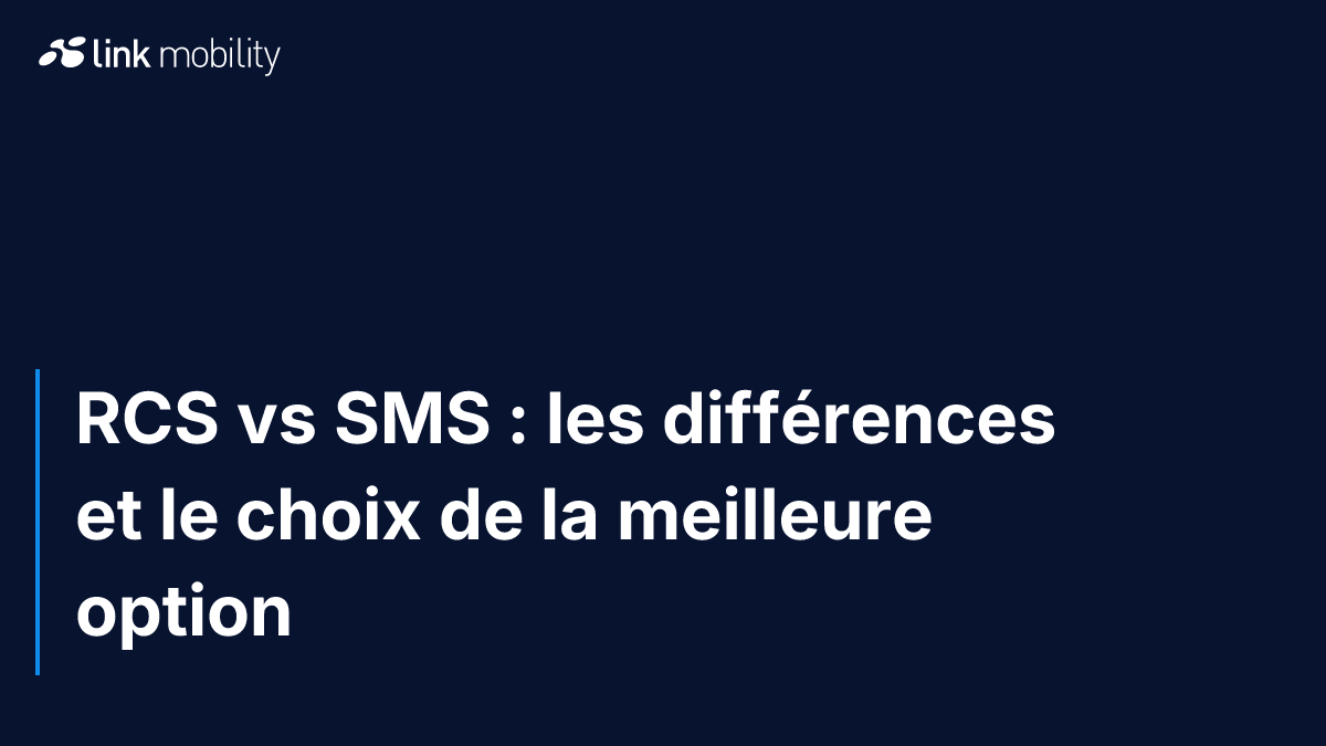 RCS vs SMS : les différences et le choix de la meilleure option