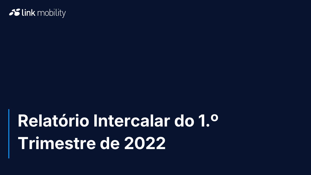 Relatório Intercalar do 1.º Trimestre de 2022
