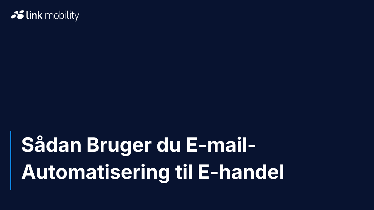 Sådan Bruger du E-mail-Automatisering til E-handel