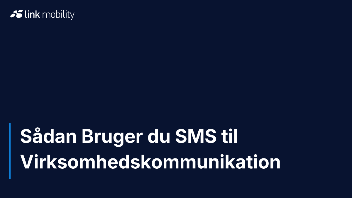 Sådan Bruger du SMS til Virksomhedskommunikation