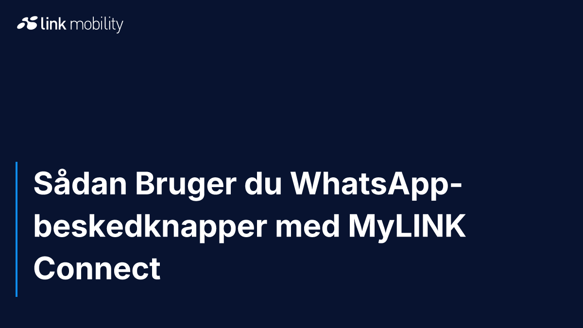 Sådan Bruger du WhatsApp-beskedknapper med MyLINK Connect