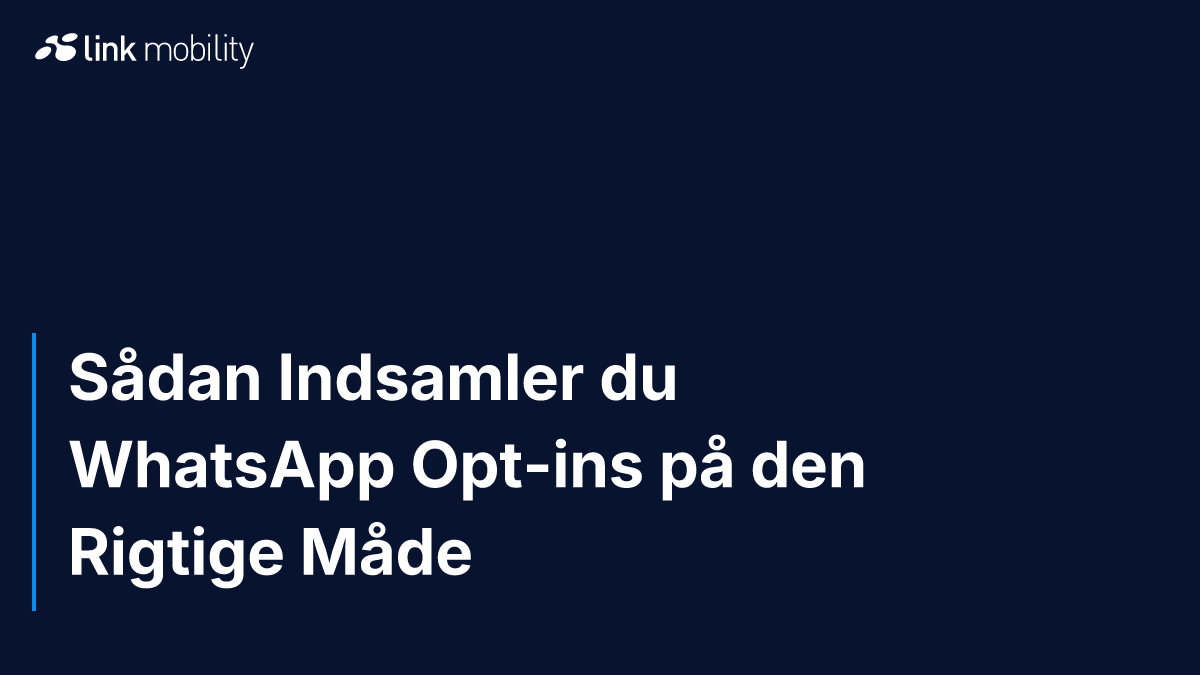 Sådan Indsamler du WhatsApp Opt-ins på den Rigtige Måde