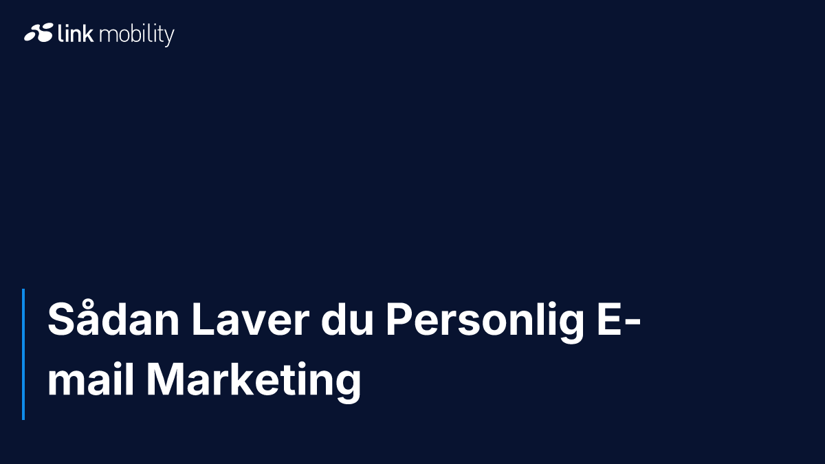 Sådan Laver du Personlig E-mail Marketing