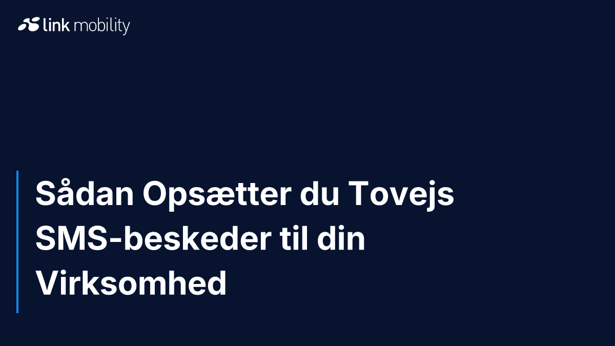 Sådan Opsætter du Tovejs SMS-beskeder til din Virksomhed