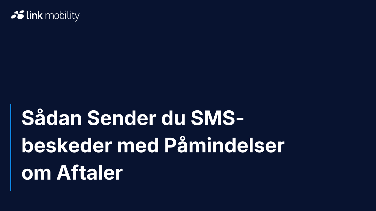 Sådan Sender du SMS-beskeder med Påmindelser om Aftaler