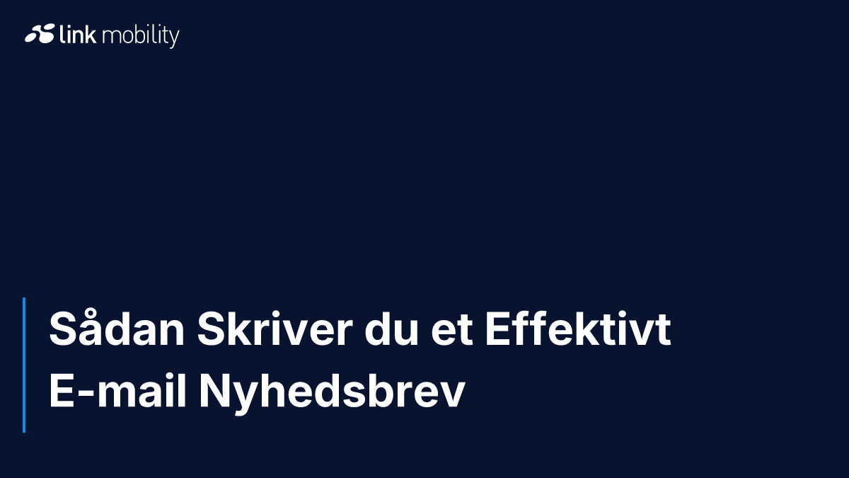 Sådan Skriver du et Effektivt E-mail Nyhedsbrev