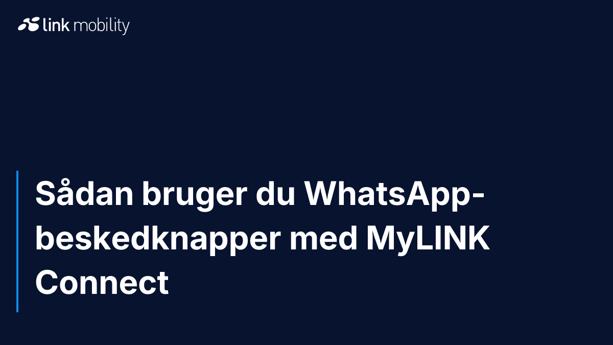 Sådan bruger du WhatsApp-beskedknapper med MyLINK Connect
