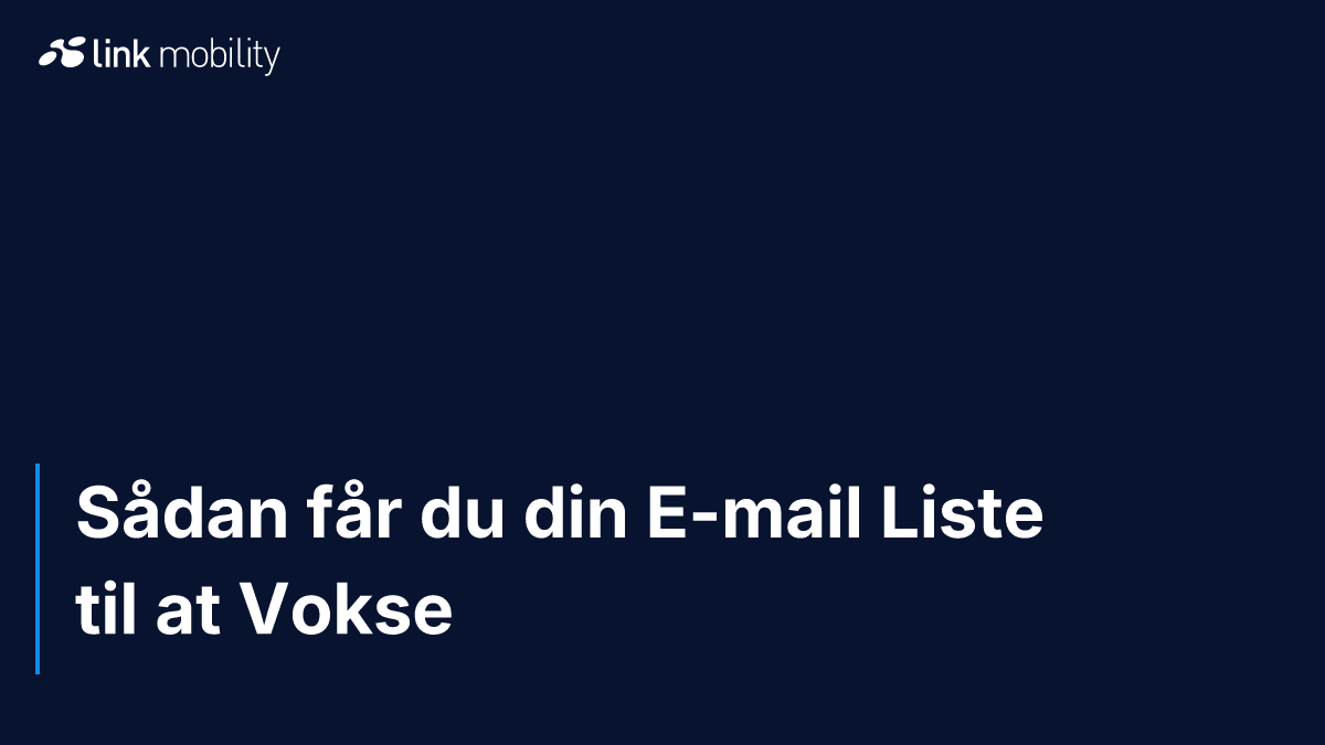 Sådan får du din E-mail Liste til at Vokse