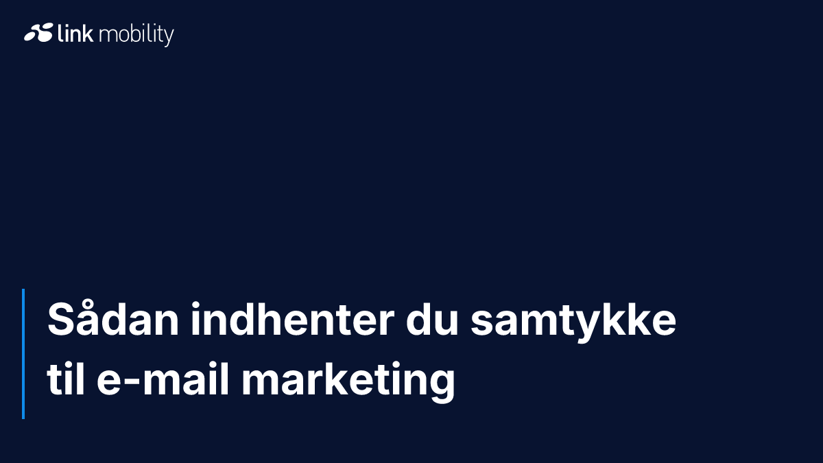 Sådan indhenter du samtykke til e-mail marketing