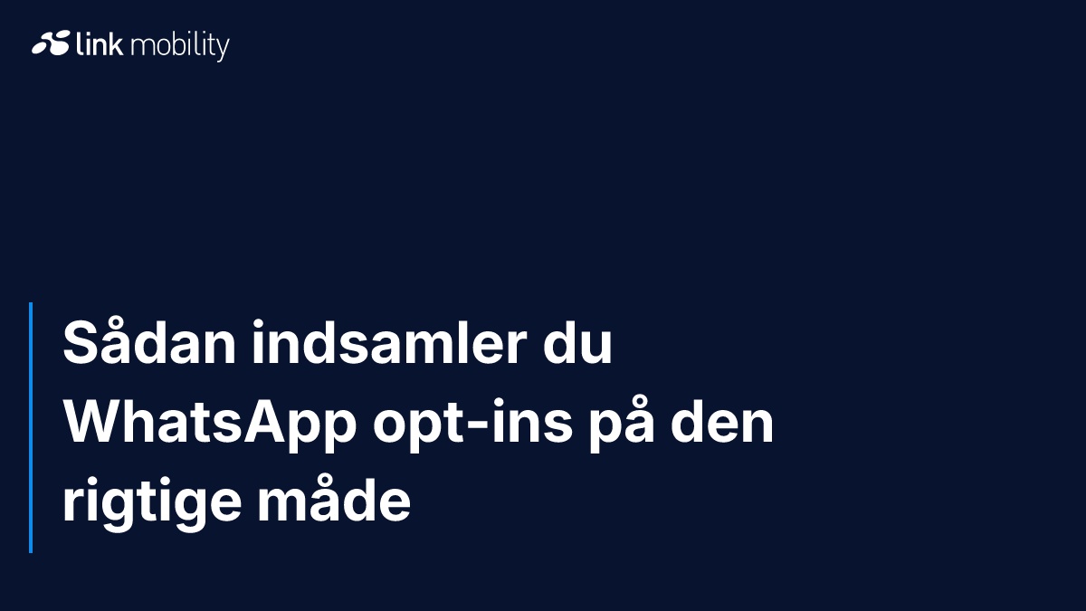 Sådan indsamler du WhatsApp opt-ins på den rigtige måde