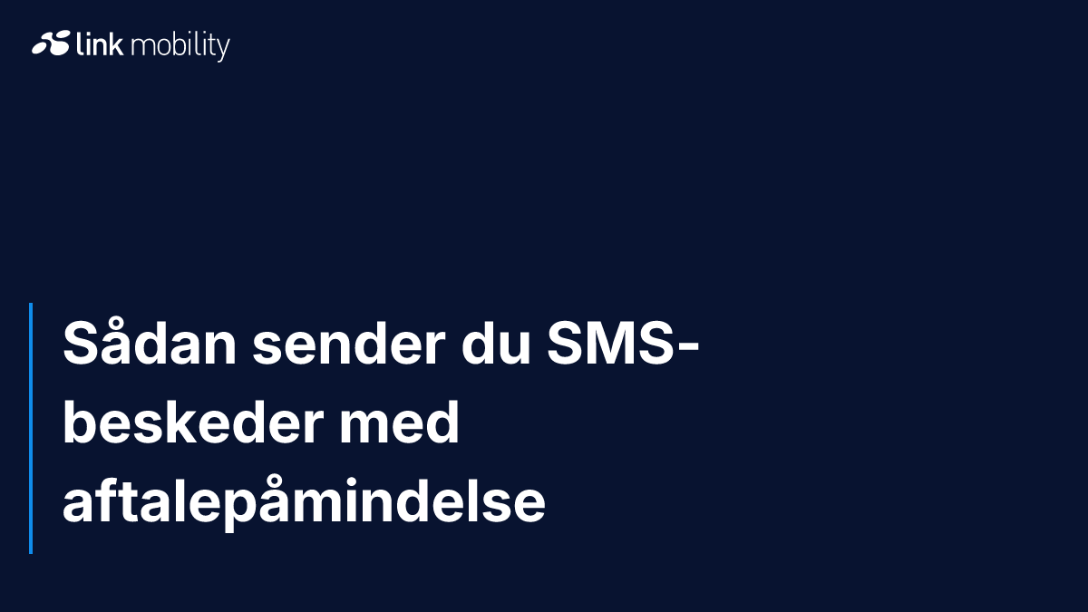 Sådan sender du SMS-beskeder med aftalepåmindelse