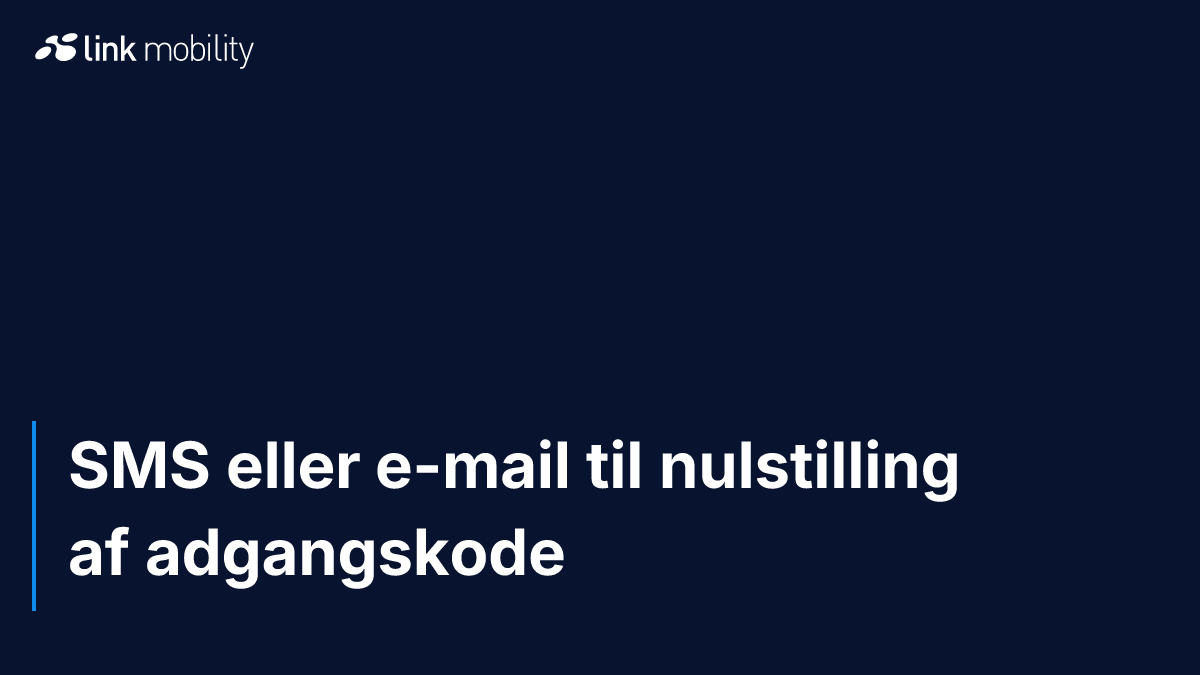 SMS eller e-mail til nulstilling af adgangskode
