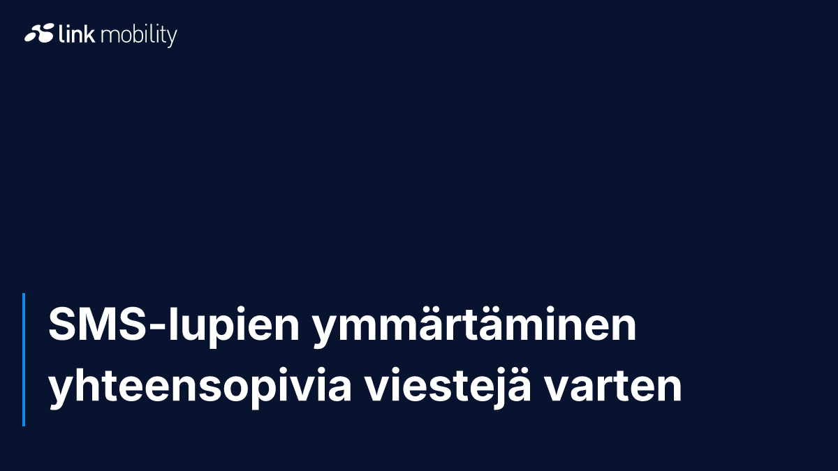 SMS-lupien ymmärtäminen yhteensopivia viestejä varten